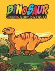 Dinosaur Coloring Books for Kids 3-8: Fantastic Dinosaur Coloring Kids Book with 50 Diplodocus, Tyrannosaurus, Apatosaurus, Mosasaur, Protoceratops, B By A. Design Creation Cover Image