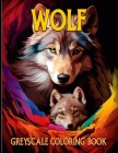 Wolf: Wolves Grayscale Coloring Pages For Color & Relaxation Cover Image
