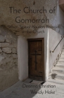 The Church of Gomorrah: When Sexual Abusers Remain in the Church By Wendy Hoke, Deanna Christian, Melanie Sakoda (Contribution by) Cover Image