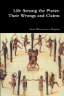 Life Among the Piutes: Their Wrongs and Claims By Sarah Winnemucca Hopkins Cover Image