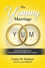 The YUMMY Marriage: Tools and Insights From The Acclaimed Marriage Quest Program By Cathie Helfand Cover Image