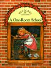 A One-Room School (Historic Communities) By Bobbie Kalman Cover Image