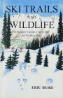 Ski Trails and Wildlife: Toward Snow Country Restoration By Eric Burr Cover Image
