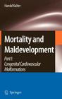 Mortality and Maldevelopment Part I: Congenital Cardiovascular Malformations Cover Image