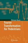 Fourier Transformation for Pedestrians By Tilman Butz Cover Image