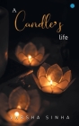 A candles Life By Varsha Sinha Cover Image