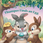 Thumper Finds an Egg By Disney Books, Laura Driscoll, Lori Tyminski (Illustrator), Valeria Turati (Illustrator) Cover Image