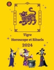 Tigre Horoscope et Rituels 2024 Cover Image