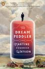 The Dream Peddler: A Novel By Martine Fournier Watson Cover Image