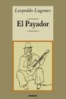 El Payador By Leopoldo Lugones Cover Image
