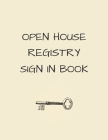 Open House Registry Sign In Book: Visitor Registration Book - Real Estate Brokers, Estate Agents, Home Sellers & FSBO Supplies By Balconynap Publications Cover Image