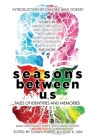 Seasons Between Us: Tales of Identities and Memories (Laksa Anthology Series: Speculative Fiction) Cover Image