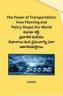 The Power of Transportation: How Planning and Policy Shape Our World Cover Image