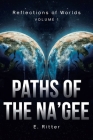 Paths of the Na'gee By E. Ritter Cover Image