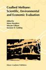 Coalbed Methane: Scientific, Environmental and Economic Evaluation By M. Mastalerz (Editor), M. V. Glikson (Editor), Suzanne D. Golding (Editor) Cover Image