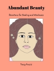 Abundant Beauty: Devotions For Healing and Wholeness By Tracy Kocsis Cover Image