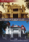 Monticello (Past and Present) By Mark Spencer, Rebecca Spencer Cover Image