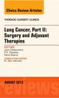 Lung Cancer, Part II: Surgery and Adjuvant Therapies, an Issue of Thoracic Surgery Clinics: Volume 23-3 (Clinics: Surgery #23) By Jean Deslauriers, F. G. Pearson, Farid M. Shamji Cover Image