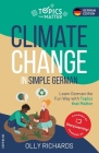 Climate Change in Simple German: Learn German the Fun Way with Topics that Matter By Olly Richards Cover Image