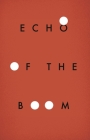 Echo of the Boom By Maxwell Neely-Cohen Cover Image