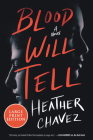Blood Will Tell: A Novel By Heather Chavez Cover Image