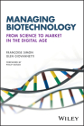 Managing Biotechnology: From Science to Market in the Digital Age By Francoise Simon, Glen Giovannetti Cover Image