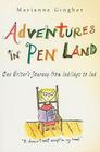 Adventures in Pen Land: One Writer's Journey from Inklings to Ink By Marianne Gingher Cover Image