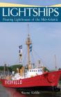 Lightships: Floating Lighthouses of the Mid-Atlantic Cover Image
