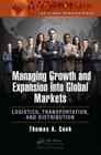 Managing Growth and Expansion Into Global Markets: Logistics, Transportation, and Distribution (Global Warrior #9) Cover Image