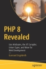 PHP 8 Revealed: Use Attributes, the Jit Compiler, Union Types, and More for Web Development​ Cover Image