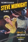 The Complete Cases of Steve Midnight, Volume 2 By John K. Butler, Rafael Desoto (Illustrator), John Fleming Gould (Illustrator) Cover Image