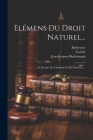Elémens Du Droit Naturel...: ... Et Devoirs De L'homme Et Du Citoyen...... Cover Image