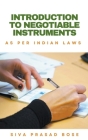 Introduction to Negotiable Instruments: As per Indian Laws Cover Image