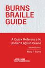Burns Braille Guide: A Quick Reference to Unified English Braille By Mary F. Burns Cover Image