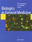 Biologics in General Medicine By W. -H Boehncke (Editor), H. H. Radeke (Editor) Cover Image