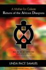 Return of the African Diaspora - A Mother for Celeste By Linda Pace Samuel Cover Image