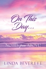 On This Day...: Notes from Above! By Linda Beverett Cover Image