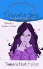 Episode 4: Season of Grace: The Extraordinarily Ordinary Life of Cassandra Jones By Tamara Hart Heiner Cover Image