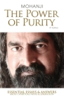 The Power of Purity: Essential Essays & Answers About Spiritual Paths & Liberation By Mohanji Cover Image