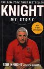 Knight: My Story By Bob Knight, Bob Hammel Cover Image