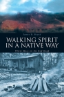Walking Spirit in a Native Way: White Mocs on the Red Road By James B. Beard Cover Image