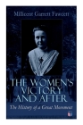 The Women's Victory and After: Personal Reminiscences, 1911-1918 By Millicent Garrett Fawcett Cover Image