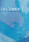 Bone Formation (Topics in Bone Biology #1) Cover Image