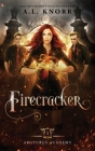 Firecracker: A Young Adult Fantasy By A. L. Knorr Cover Image