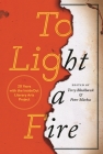 To Light a Fire: 20 Years with the Insideout Literary Arts Project (Made in Michigan Writers) By Terry Blackhawk (Editor), Peter Markus (Editor), Matthew Olzmann (Contribution by) Cover Image
