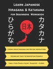 Learn Japanese Hiragana and Katakana for Beginners: Workbook for self-study learning to read and write Japanese hiragana and katakana and sample words By Just Reality Cover Image