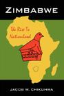 Zimbabwe: The Rise To Nationhood By Jacob W. Chikuhwa Cover Image