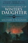The Disappearance of Winter's Daughter (Riyria Chronicles #4) By Michael J. Sullivan, Marc Simonetti Cover Image