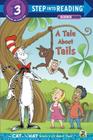 A Tale About Tails (Dr. Seuss/The Cat in the Hat Knows a Lot About That!) (Step into Reading) Cover Image