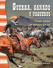 Guerra, ganado y vaqueros: Texas como un estado joven (Social Studies: Informational Text) By Heather Schwartz Cover Image